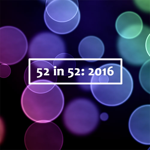 52 in 52 for 2016