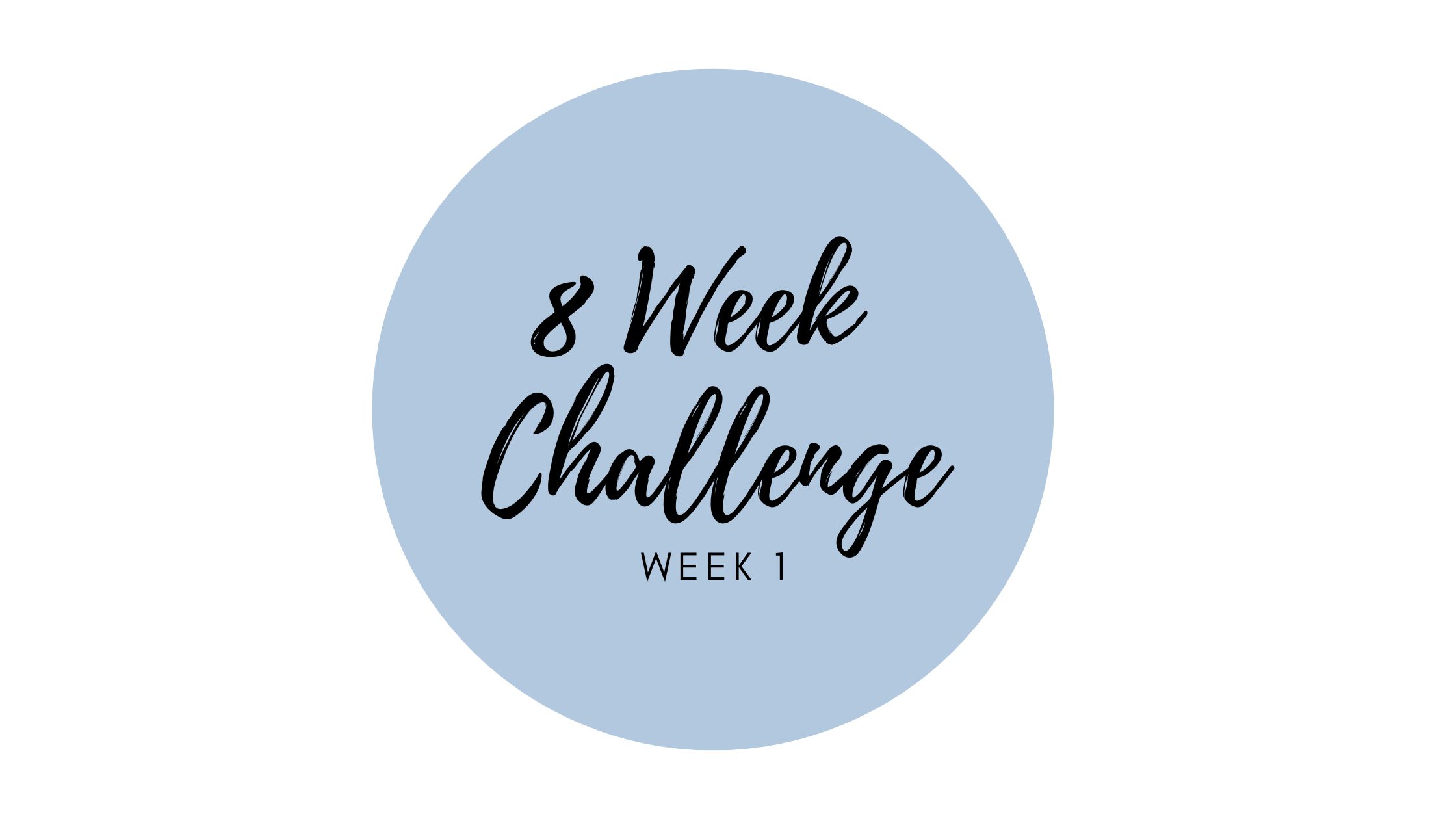 Banner displaying week 1 of the 8 week challenge.